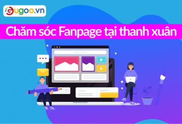 Chăm Sóc Fanpage Tại Thanh Xuân